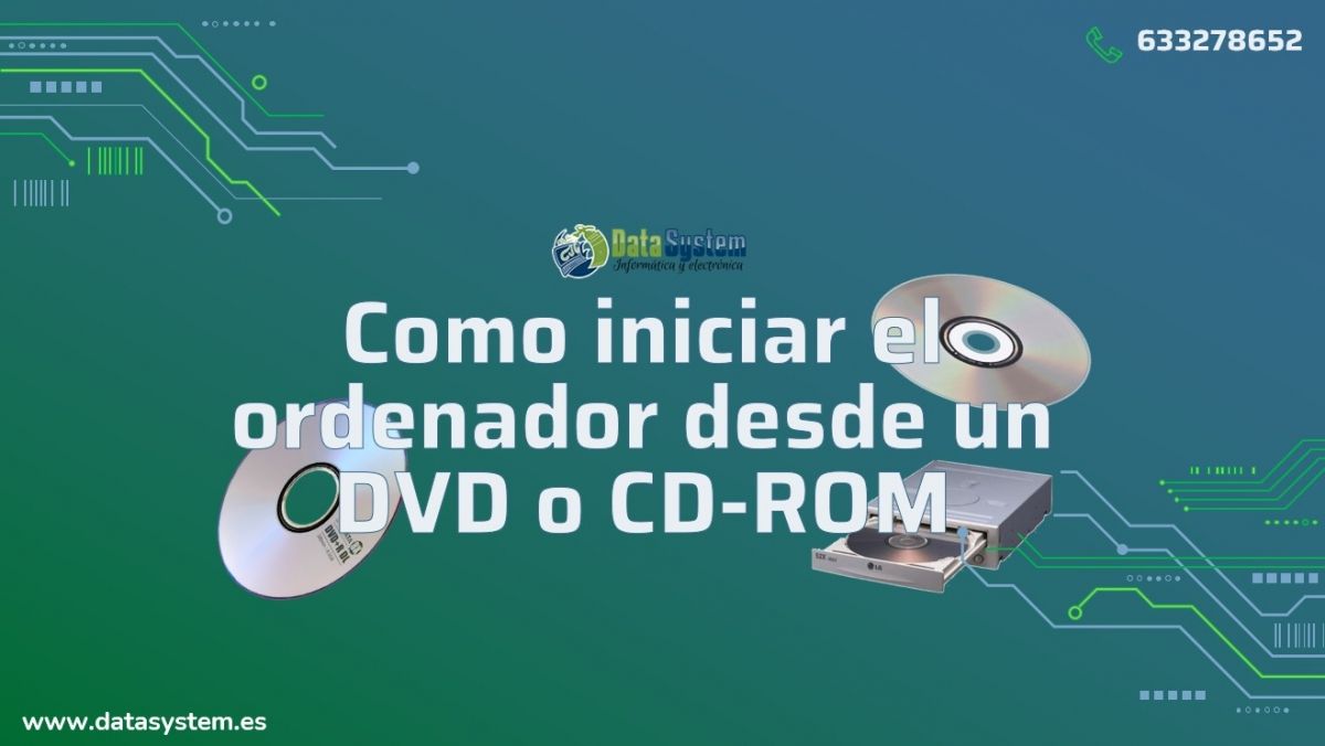 Como iniciar el ordenador desde un DVD o CD-ROM