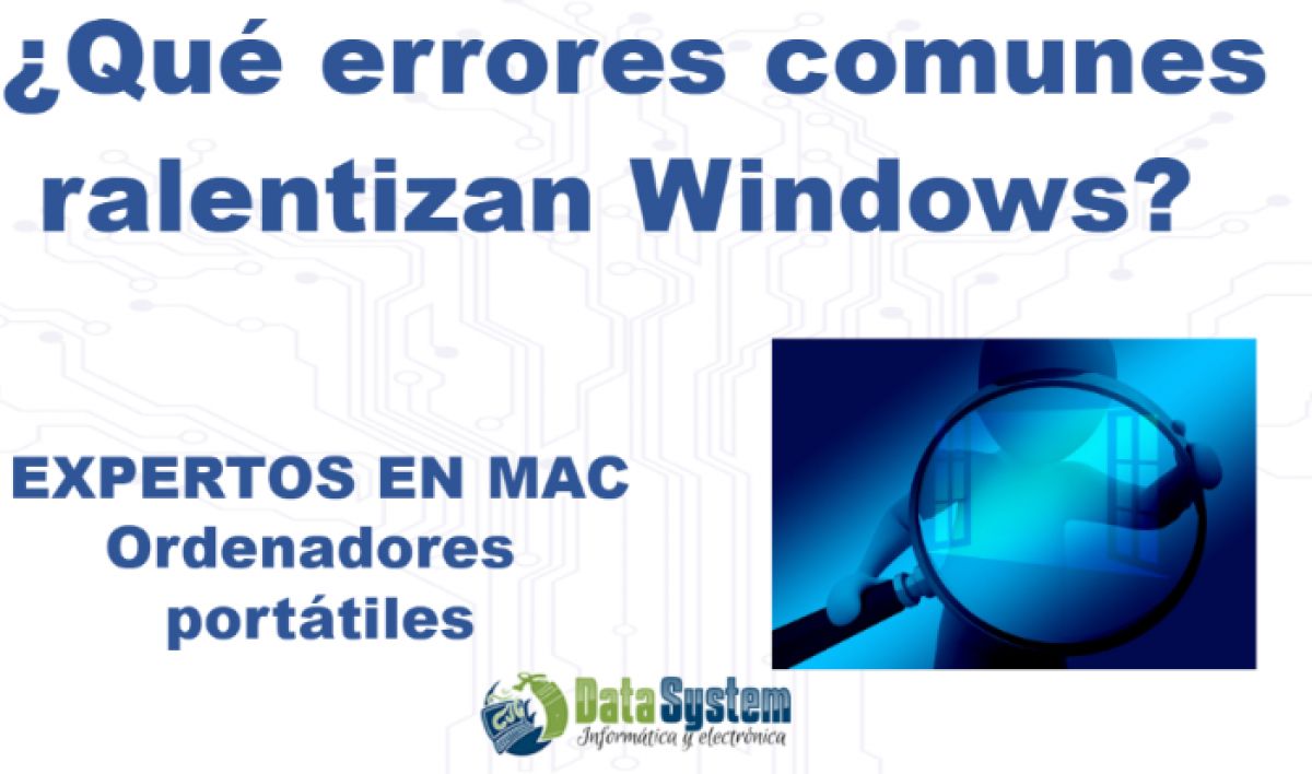 ¿Qué errores comunes ralentizan Windows?